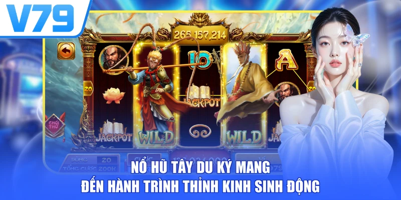 Nổ hũ Tây Du Ký mang đến hành trình thỉnh kinh sinh động